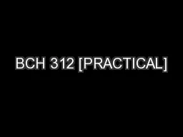 BCH 312 [PRACTICAL]
