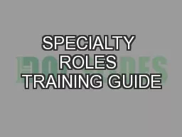 SPECIALTY ROLES TRAINING GUIDE