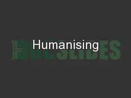 Humanising