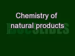 Chemistry of natural products