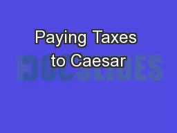 Paying Taxes to Caesar