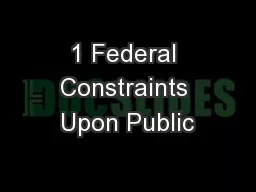 1 Federal Constraints Upon Public