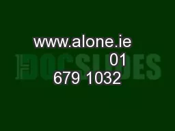 www.alone.ie                01 679 1032