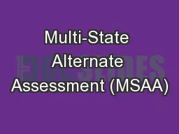 Multi-State Alternate Assessment (MSAA)