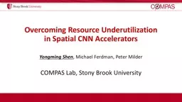 Overcoming Resource Underutilization in Spatial CNN Acceler