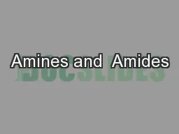 Amines and  Amides