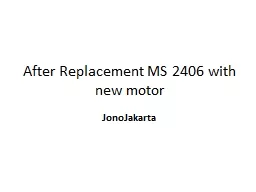 After Replacement MS 2406 with new motor
