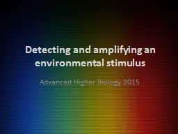 Detecting and amplifying an environmental stimulus