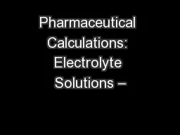 Pharmaceutical Calculations: Electrolyte Solutions –