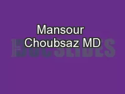 Mansour Choubsaz MD
