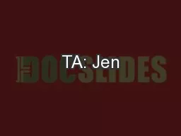 TA: Jen