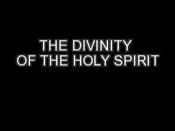 THE DIVINITY OF THE HOLY SPIRIT