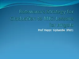 Botswana’s Strategy for Graduation to MIC: Lessons for An