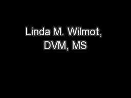 Linda M. Wilmot, DVM, MS