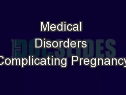 Medical Disorders Complicating Pregnancy