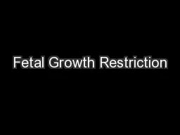 Fetal Growth Restriction