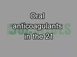 Oral anticoagulants in the 21