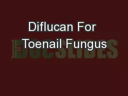 Diflucan For Toenail Fungus
