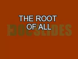 THE ROOT OF ALL
