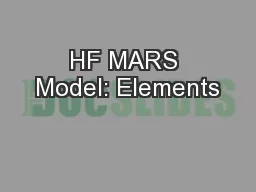 HF MARS Model: Elements