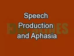 Speech Production and Aphasia