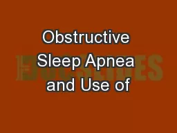 Obstructive Sleep Apnea and Use of