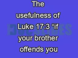 The usefulness of Luke 17:3 “if your brother offends you