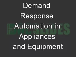 Demand Response Automation in Appliances and Equipment
