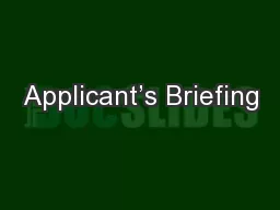 Applicant’s Briefing