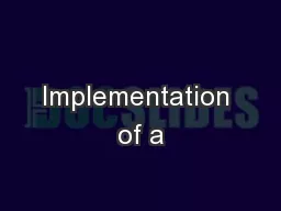 Implementation of a