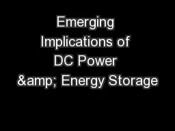 Emerging Implications of DC Power & Energy Storage