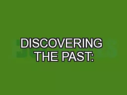 DISCOVERING THE PAST: