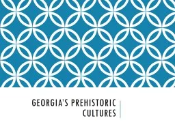 Georgia’s Prehistoric Cultures