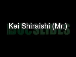 Kei Shiraishi (Mr.)