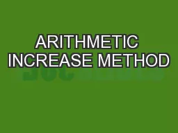 ARITHMETIC INCREASE METHOD
