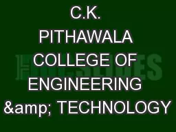 C.K. PITHAWALA COLLEGE OF ENGINEERING & TECHNOLOGY