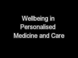 Wellbeing in Personalised Medicine and Care