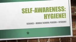 Self-Awareness: Hygiene!