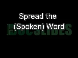 Spread the (Spoken) Word