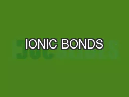 IONIC BONDS