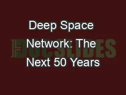 Deep Space Network: The Next 50 Years