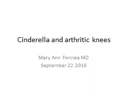 Cinderella and arthritic knees