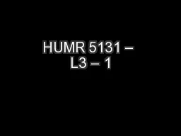HUMR 5131 – L3 – 1