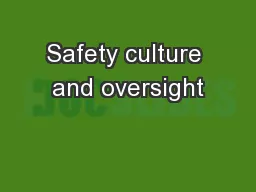 Safety culture and oversight