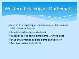 Much of the teaching of mathematics in the western world fo