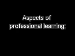Aspects of professional learning;