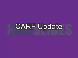 CARF Update