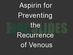 Aspirin for Preventing the Recurrence of Venous