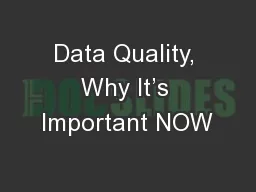 Data Quality, Why It’s Important NOW