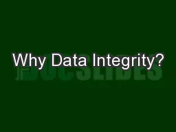 Why Data Integrity?